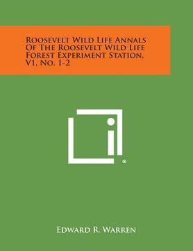 portada Roosevelt Wild Life Annals of the Roosevelt Wild Life Forest Experiment Station, V1, No. 1-2