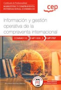 portada (Uf1757)Manual. Informacion y Gestion Operativa de la Compraventa Internacional. Certificados de Profesionalidad. Marketing y Compraventa Internacional(Comm0110)