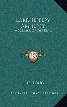 portada lord jeffery amherst: a soldier of the king (en Inglés)