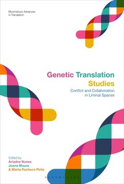 portada Genetic Translation Studies: Conflict and Collaboration in Liminal Spaces (en Inglés)