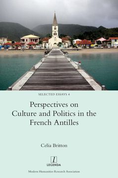 portada Perspectives on Culture and Politics in the French Antilles (4) (Selected Essays) (en Inglés)