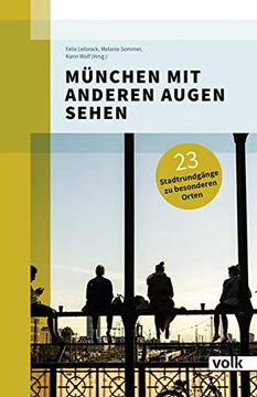 portada München mit Anderen Augen Sehen: 23 Spaziergänge zu Besonderen Orten (in German)