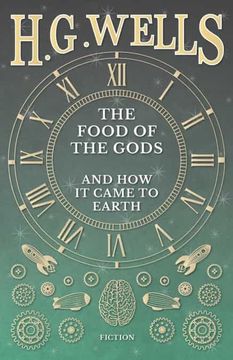 portada The Food of the Gods and how it Came to Earth (en Inglés)
