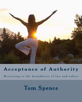 portada Acceptance of Authority: Returning to the boundaries of law and ethics (en Inglés)