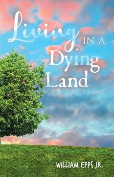 portada Living in a Dying Land (en Inglés)