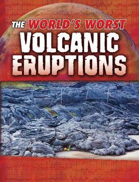 portada The World'S Worst Volcanic Eruptions (World'S Worst Natural Disasters) (en Inglés)
