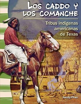 portada Los Caddo Y Los Comanche: Tribus Indígenas Americanas de Texas