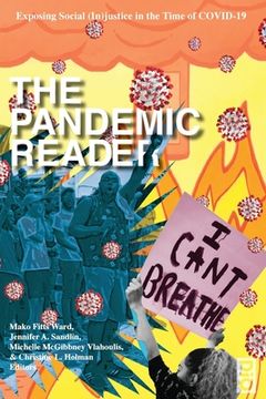 portada The Pandemic Reader: Exposing Social (In)justice in the Time of COVID-19 (en Inglés)
