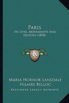 portada paris: its sites, monuments and history (1898) (en Inglés)