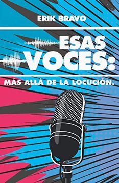 portada Esas Voces: Más Allá de la Locución (in Spanish)