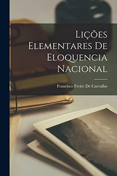 portada Lições Elementares de Eloquencia Nacional (en Portugués)