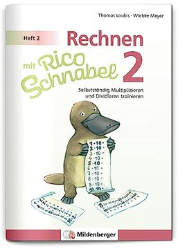 portada Rechnen mit Rico Schnabel 2, Heft 2 - Selbstständig das Multiplizieren und Dividieren Trainieren (en Alemán)