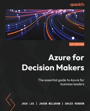 portada Azure for Decision Makers: The essential guide to Azure for business leaders (in English)
