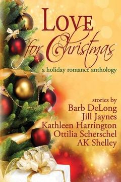portada Love for Christmas: A Holiday Romance Anthology (in English)