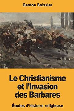 portada Le Christianisme et L’Invasion des Barbares (en Francés)