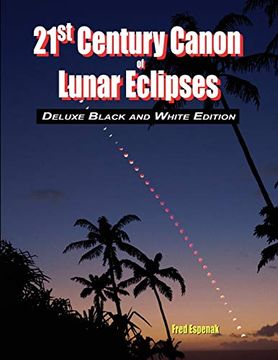 portada 21St Century Canon of Lunar Eclipses - Deluxe Black and White Edition (en Inglés)