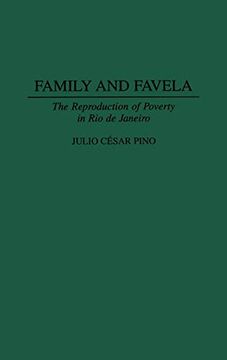 portada Family and Favela: The Reproduction of Poverty in rio de Janeiro (Contributions in Latin American Studies) (en Inglés)