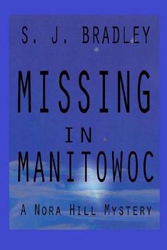 portada Missing in Manitowoc: A Nora Hill Mystery