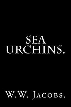 portada Sea Urchins by W. W. Jacobs.