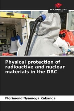 portada Physical protection of radioactive and nuclear materials in the DRC (en Inglés)