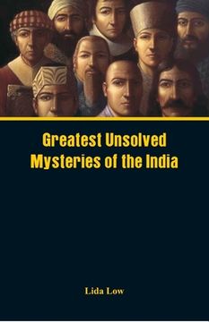 portada Greatest Unsolved Mysteries of India (en Inglés)