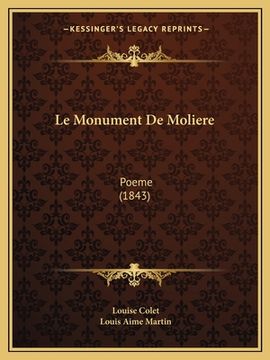 portada Le Monument De Moliere: Poeme (1843) (en Francés)
