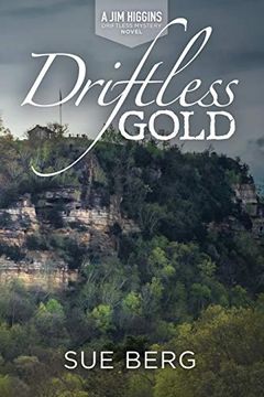 portada Driftless Gold: One (a jim Higgins Driftless Mystery Novel) (in English)
