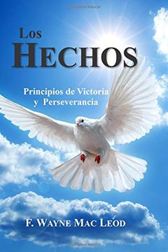 portada Los Hechos: Principios de Victoria y Perseverancia: Volume 5 (Light to my Path Spanish new Testament Commentaries)
