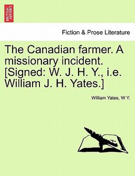 portada the canadian farmer. a missionary incident. [signed: w. j. h. y., i.e. william j. h. yates.]