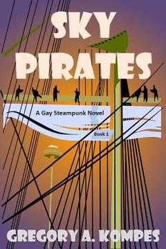 portada Sky Pirates: A Gay Steampunk Novel (en Inglés)