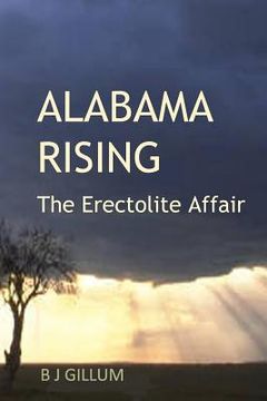 portada Alabama Rising: The Erectolite Affair (en Inglés)