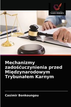 portada Mechanizmy zadoścuczynienia przed Międzynarodowym Trybunalem Karnym (en Polaco)
