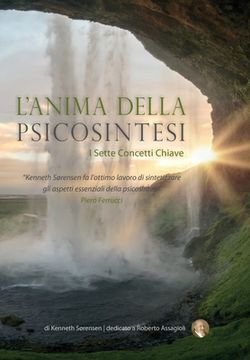 portada L'Anima Della Psicosintesi: I Sette Concetti Chiave (in Italian)