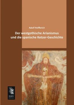 portada Der Westgothische Arianismus und die Spanische Ketzer-Geschichte 