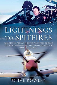 portada Lightnings to Spitfires: Memoirs of an raf Fighter Pilot and Former Officer Commanding the Battle of Britain Memorial Flight (en Inglés)