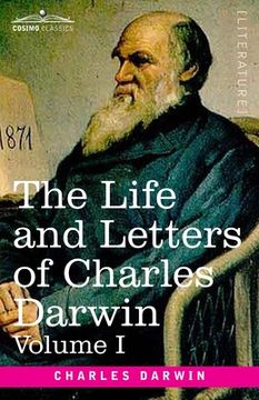 portada The Life and Letters of Charles Darwin, Volume I: including an Autobiographical Chapter (en Inglés)