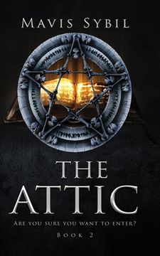 portada The Attic. Are you Sure you Want to Enter? Book 2 (en Inglés)