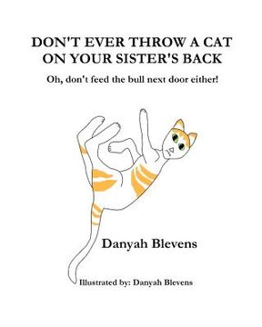 portada don't ever throw a cat on your sister's back (en Inglés)