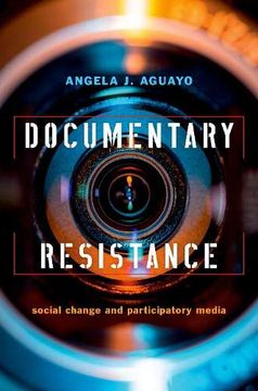 portada Documentary Resistance: Social Change and Participatory Media (in English)