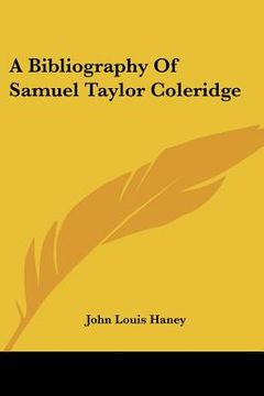 portada a bibliography of samuel taylor coleridge (en Inglés)