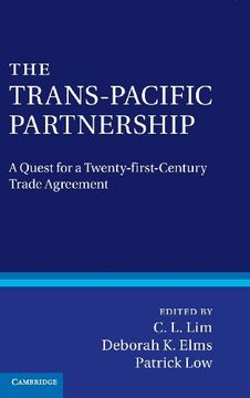 portada The Trans-Pacific Partnership: A Quest for a Twenty-First Century Trade Agreement (en Inglés)