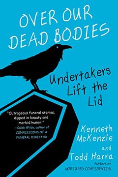 portada Over our Dead Bodies: Undertakers Lift the lid (in English)