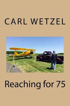 portada Reaching for 75 (en Inglés)