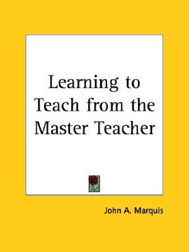 portada learning to teach from the master teacher (en Inglés)