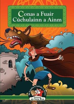 portada Mar a Fuair Cuchulainn a Ainm: How Cuchulainn got his Name (in Irish) (in a Nutshell) (in English)