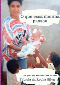 portada O que Essa Menina Passou, tem Gente que não Viveu e não vai Viver (in Portuguese)