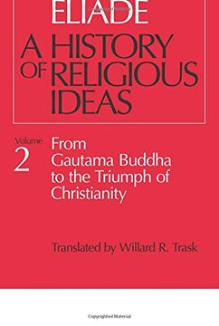 portada A History of Religious Ideas, Vol. 2: From Gautama Buddha to the Triumph of Christianity (en Inglés)