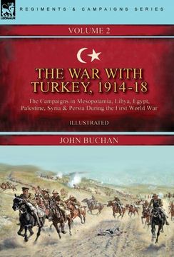 portada The War with Turkey, 1914-18----Volume 2: the Campaigns in Mesopotamia, Libya, Egypt, Palestine, Syria and Persia During the First World War (in English)