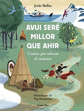 portada Avui Seré Millor que Ahir: Il·Lustracions de pep Montserrat (in Catalá)