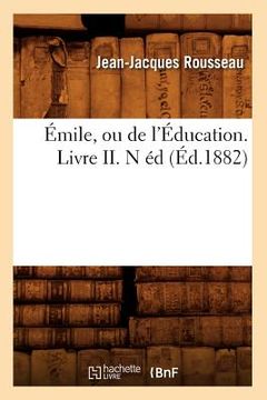 portada Émile, Ou de l'Éducation. Livre II. N Éd (Éd.1882) (en Francés)